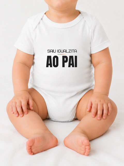 Body Infantil Saiu Igualzita ao Pai