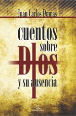 Cuentos sobre Dios y su ausencia