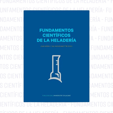 FUNDAMENTOS CIENTÍFICOS DE LA HELADERÍA