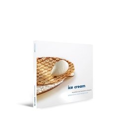 ICE CREAM - RECETARIO DE HELADERÍA ARTESANA (¡novedad!)