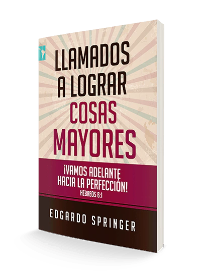 Llamados a lograr cosas mayores - Edgardo Springer