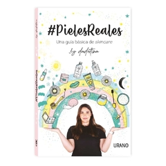 LIBRO PIELES REALES - GUIA BÁSICA DE SKINCARE