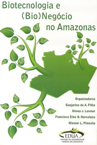 Biotecnologia e (Bio) Negócio no Amazonas