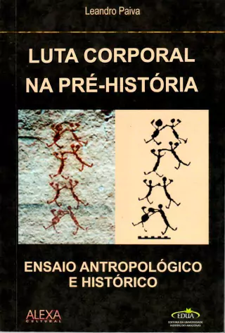Luta Corporal na Pré-História: Ensaio Antropológico e Histórico