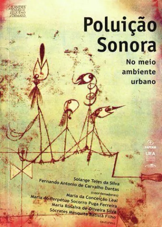 Poluição sonora no meio ambiente / Solange Teles da Silva (Org.)