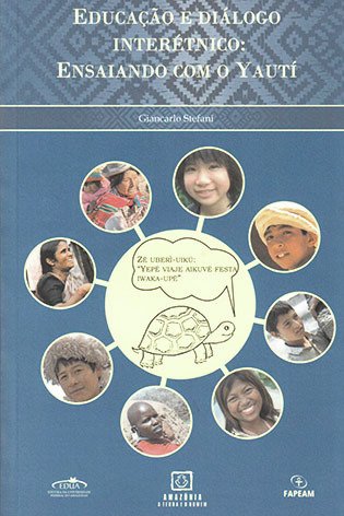 Educação e diálogo interétnico: ensaiando com o Yautí / Giancarlo Stefani 