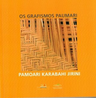 OS GRAFISMOS PAUMARI Pamoari Karabahi Jirini (ESGOTADO)