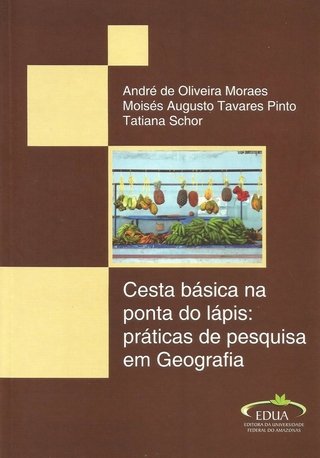 Cesta Básica na Ponta do Lápis: Práticas de Pesquisa em Geografia