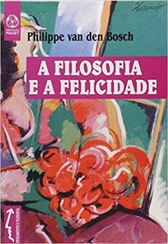 A Filosofia e a Felicidade