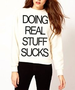 Sudadera Hacer Cosas Reales Apesta, Doing Real Stuff Sucks - comprar en línea