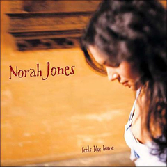 NORAH JONES - FEELS LIKE HOME