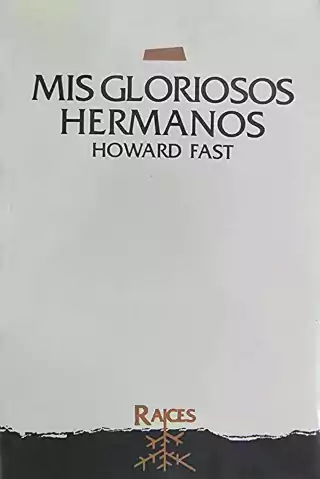Mis gloriosos hermanos