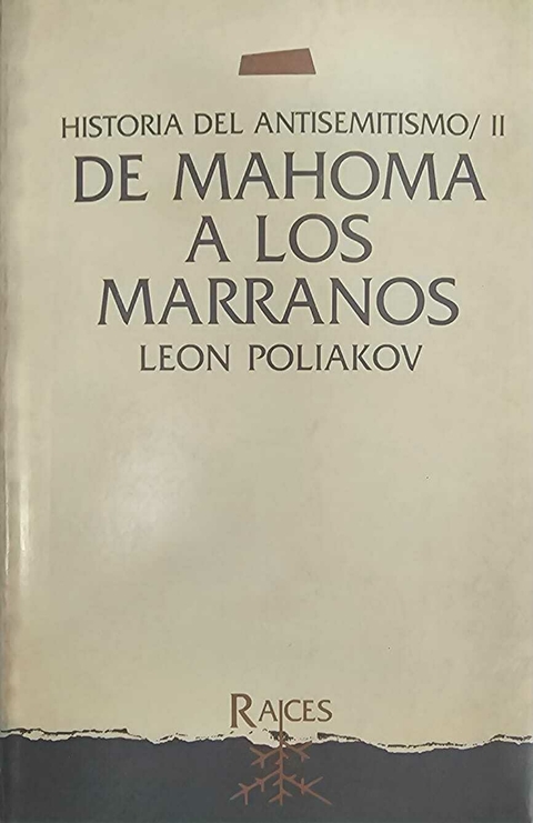 HISTORIA DEL ANTISEMITISMO 2: De Mahoma a los marranos