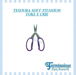 TESOURA SOFT TITANIUM - TOKE E CRIE