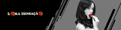 Banner da categoria Loka Sensação