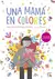 Una mamà en colores