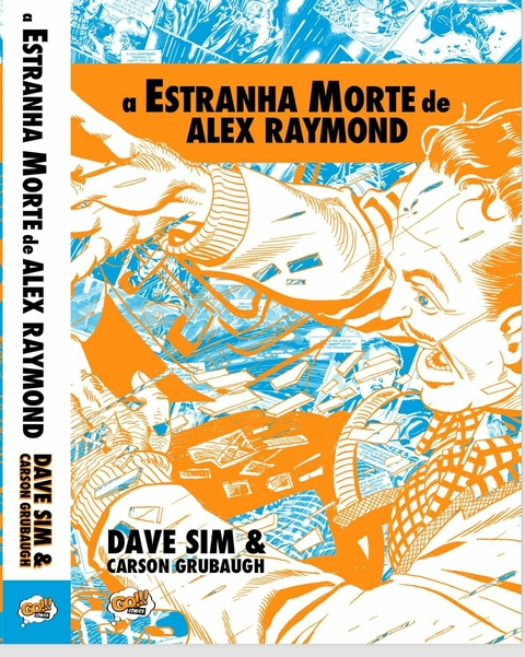 A estranha morte de Alex Raymond, de Dave Sim
