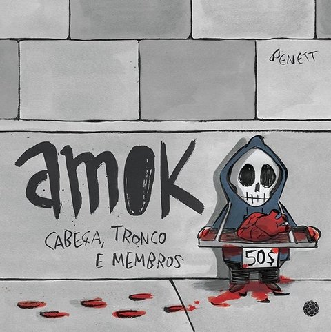 Amok - Cabeça, tronco e membros, de Benett