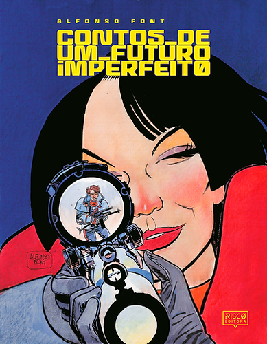 Capa do livro "Contos de Um Futuro Imperfeito" de Alfonso Font, mostrando uma mulher com uma arma de fogo, focando em um alvo.