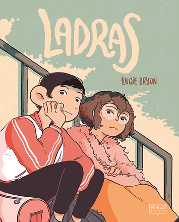 Ladras - Roteiro e arte: Lucie Bryon