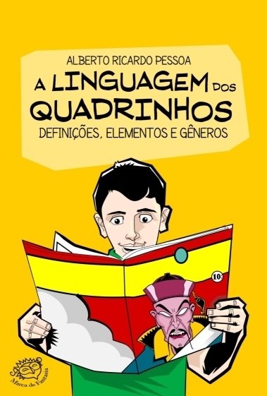 A linguagem dos quadrinhos: definições, elementos e gêneros, de Alberto Ricardo Pessoa