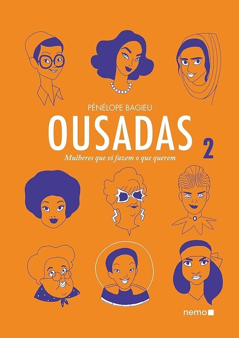 Ousadas Vol. 2: Mulheres que só fazem o que querem