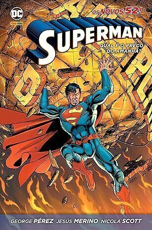 Superman: Qual é o Preço do Amanhã? , de George Perez - Novos 52