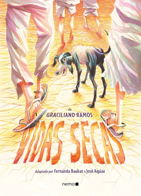 Vidas Secas, de Graciliano Ramos Adaptado por Fernanda Baukat, José Aguiar