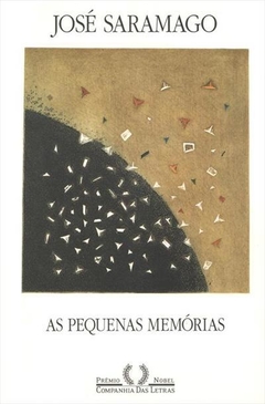 AS PEQUENAS MEMÓRIAS - JOSÉ SARAMAGO