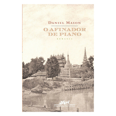 O AFINADOR DE PIANO - Daniel Mason