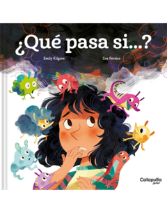 ¿Qué pasa si...? - Emily Kilgore Y Zoe Persico - Catapulta Editores