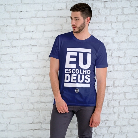 CAMISETA EU ESCOLHO DEUS