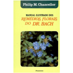 Manual Ilustrado dos Remédios Florais do Dr Bach