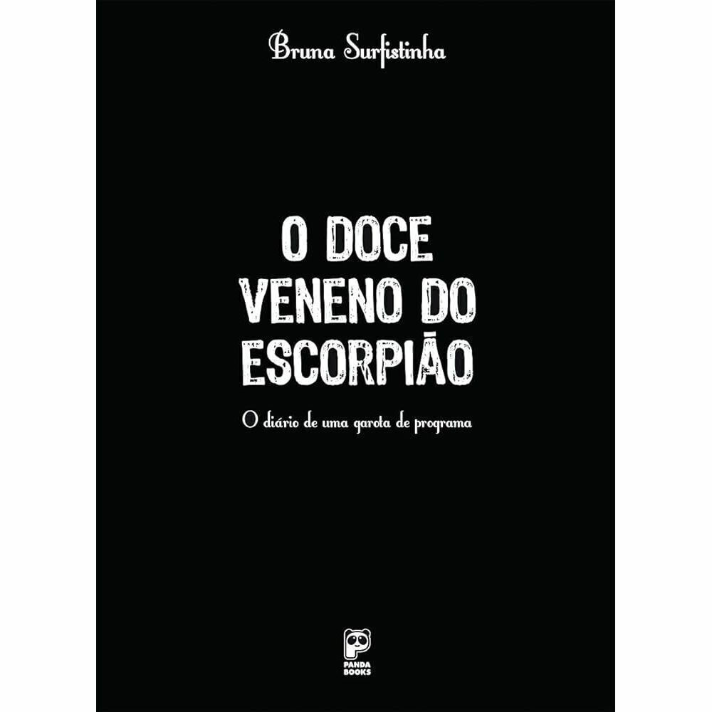 O doce veneno do escorpião - diário de uma garota de programa