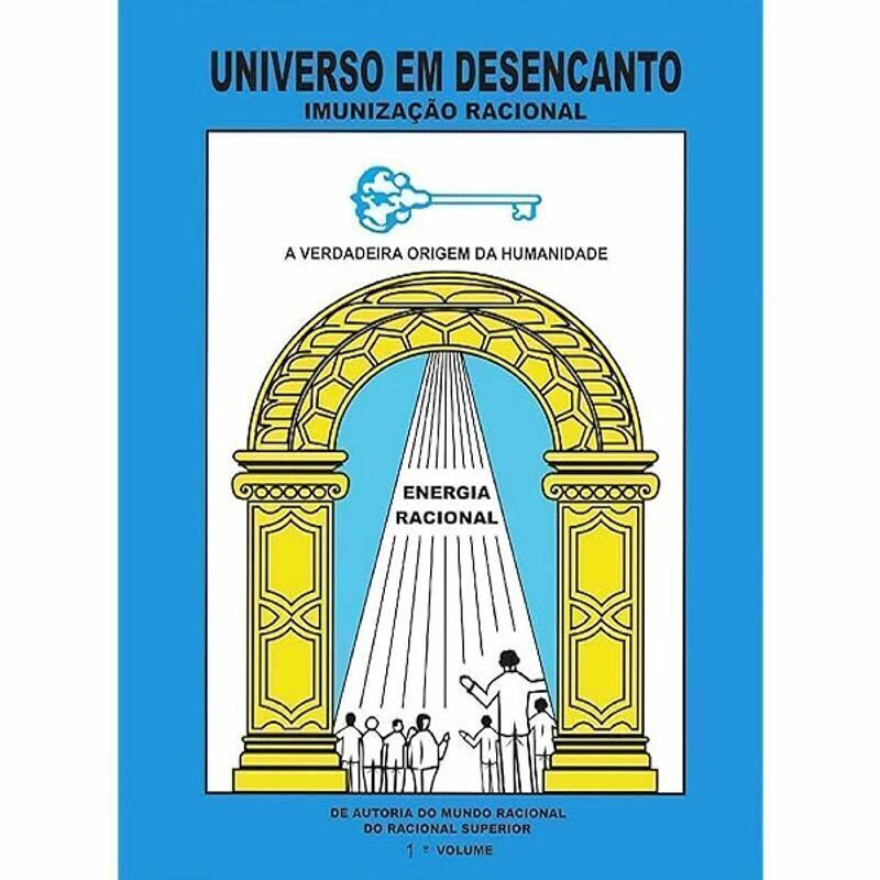 Universo em desencanto - imunização racional vol VI - Racional Superior