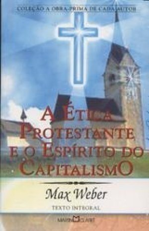 A Ética Protestante e o Espírito do Capitalismo