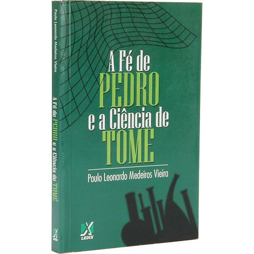 A Fé de Pedro e a Ciência de Tomé