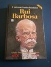 A Vida dos Grandes Brasileiros I - Rui Barbosa - comprar online