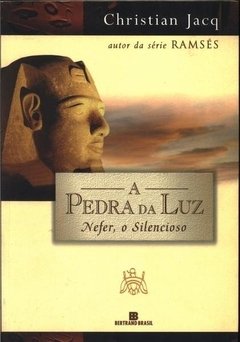 A pedra da luz vol I (Néfer, o silencioso)