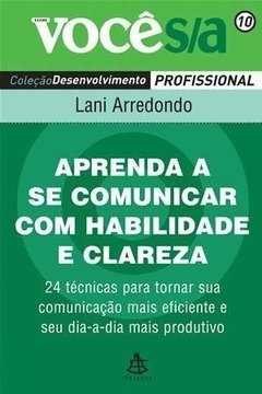 Aprenda a Se Comunicar Com Habilidade e Clareza