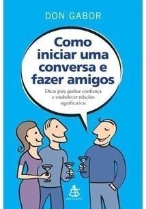 Como Iniciar uma Conversa e Fazer Amigos