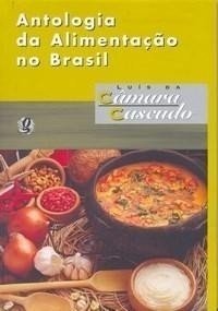 Antologia da Alimentação no Brasil