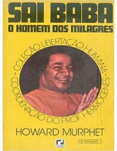 Sai Baba o homem dos milagres