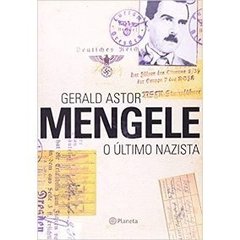 Mengele o último nazista