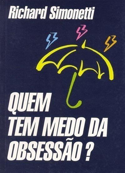 Quem Tem Medo da Obsessão?