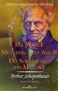 Da Morte - Metafísica do Amor - Do Sofrimento do Mundo