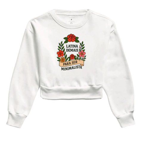 Moletom Cropped Latina Demais Para Ser Minimalista - comprar online