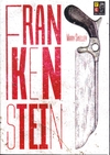 Frankenstein/ Mary Shelley