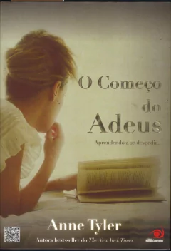 O Começo do Adeus - Aprendendo a se despedir/ Anne Tyler