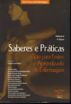 Saberes e Práticas - Guia para Ensino e Aprendizado de Enfermagem - Volume 4 / Org. Genilda Ferreira Murta e Outros Autores